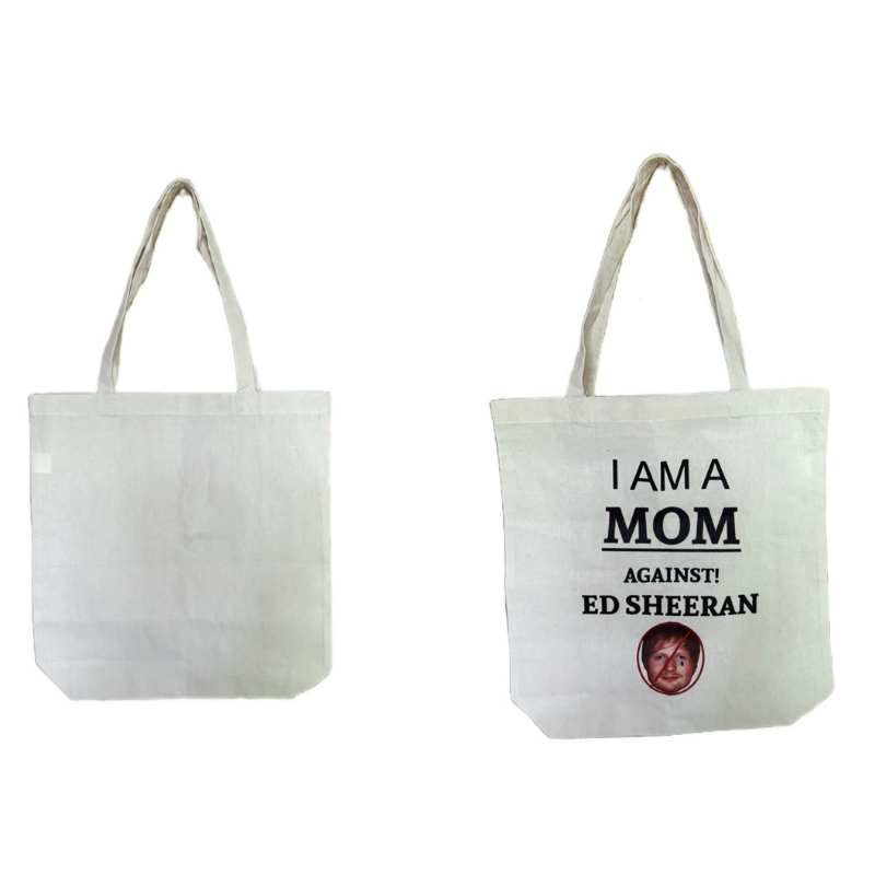 I am a MOM against Ed Sheeran White Cotton Tote Bag